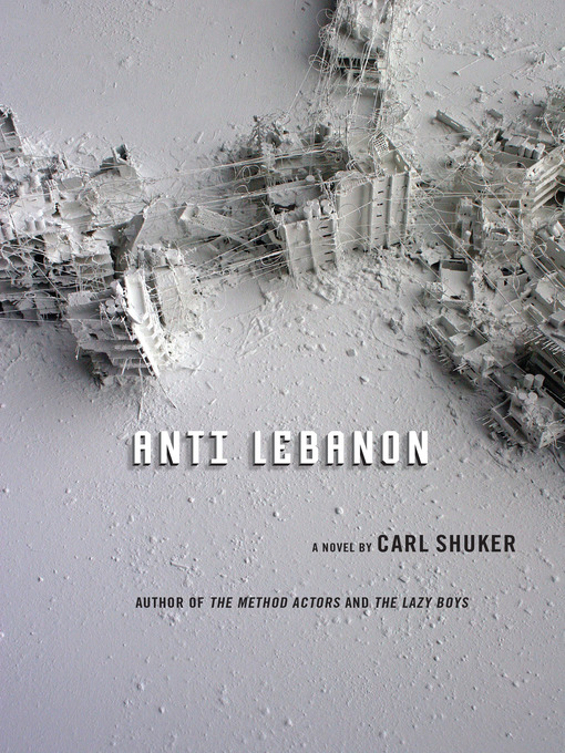 Title details for Anti Lebanon by Carl Shuker - Available